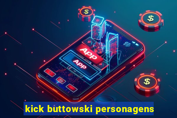 kick buttowski personagens